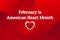 February is American Heart Month. Template for background, banner, card, poster with text inscription. Vector EPS10