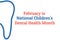 February is National Childrens Dental Health Month. Template for background, banner, card, poster with text inscription