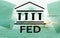 Federal Reserve System - FED. Banking Economy Concept. Double exposure background.