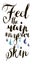 Feel the rain on your skin in vector. Calligraphy postcard or poster graphic design lettering element. Hand written