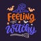 Feeling Witchy. Vector Halloween banner