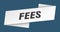 fees banner template. fees ribbon label.