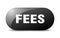 fees button. fees sign. key. push button.