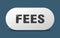 fees button. fees sign. key. push button.