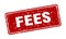 fees sign. fees grunge stamp.