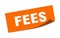 fees sticker. fees square sign. fees