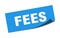 fees sticker. fees square sign. fees