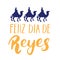 Feliz Dia de Reyes, Happy Day of kings, Calligraphic