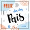 Feliz dia dos pais means Happy Father\\\'s Day in Brazil.