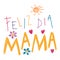 Feliz Dia Mama, Happy Mothers Day in Spanish kids writing, drawings, doodles, scribbles