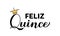 Feliz Quince calligraphy hand lettering. Happy fifteen in Spanish. Quinceanera typography poster. Latin American girl