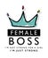 Female boss / T shirt graphics slogan tee / Textile vector print design