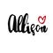 Female name drawn by brush. Hand drawn vector girl name Allison