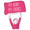 Feminist girl power with protest poster quote my body my choice. Vector illustration pro abortion, keep abotion legal