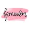 Feminist vector inscription. Woman Motivational phrase, quote or saying.