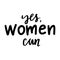 Feminist vector inscription. Woman Motivational phrase, quote or saying.