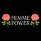 Femme Power, Slogan graphic with vector illustration, for t-shirt prints.