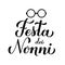 Festa dei Nonni - Grandparents Day in Italian. Calligraphy hand lettering isolated on white. Greeting card for