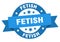 fetish round ribbon isolated label. fetish sign.