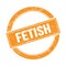 FETISH text on orange grungy round stamp