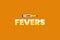 Fevers Typography text with Thermometer Measuring device on orange background. Medical concept