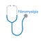 Fibromyalgia word and stethoscope icon