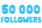 Fifty thousand followers, blue color