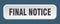 final notice button. final notice square 3d push button.