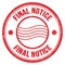 FINAL NOTICE text written on red round postal stamp sign