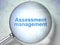 Finance concept: Assessment Management with optical glass