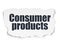 Finance concept: Consumer Products on Torn Paper background