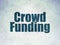 Finance concept: Crowd Funding on Digital Data Paper background