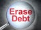 Finance concept: Erase Debt with optical glass