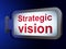 Finance concept: Strategic Vision on billboard background