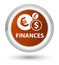 Finances (euro sign) prime brown round button