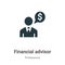 Financial advisor vector icon on white background. Flat vector financial advisor icon symbol sign from modern professions