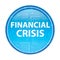 Financial Crisis floral blue round button