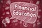 Financial Education - Doodle Illustration on Red Chalkboard.