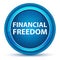 Financial Freedom Eyeball Blue Round Button