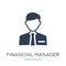 Financial Manager icon. Trendy flat vector Financial Manager icon on white background from Professions collection