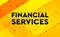 Financial Services abstract digital banner yellow background