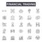 Financial trading line icons for web and mobile design. Editable stroke signs. Financial trading outline concept