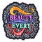 Find beauty in every day. Colorful phrase on background with swirls. Lettering for posters, cards design.