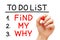 Find My Why To Do List Concept