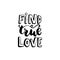 Find true love - hand drawn lettering quote on the white background. Fun brush ink inscription for photo