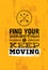 Find Your Direction And Keep Moving Motivation Quote. Creative Vector Typography Poster Concept