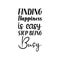 finding happiness is easy stop being busy black letter quote