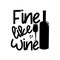 Fine Like Wine - text with bottle and wineglass silhouette.