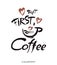 But first, coffee, ink hand lettering. Modern