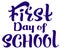 First Day of school english text lettering for greeting card